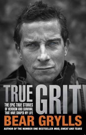 True Grit de Bear Grylls