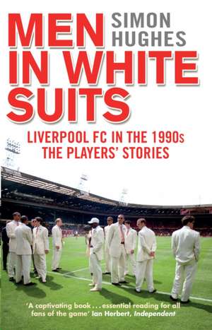 Men in White Suits de Simon Hughes