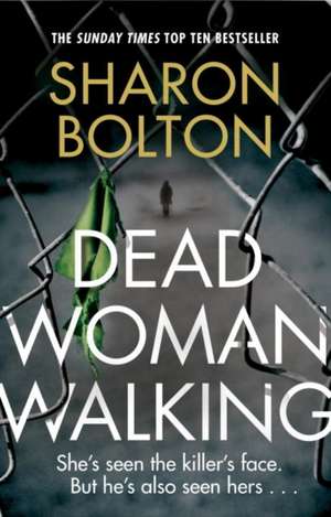 Dead Woman Walking de Sharon Bolton