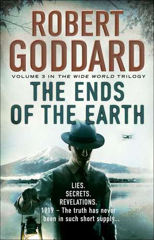 Goddard, R: The Ends of the Earth de Robert Goddard