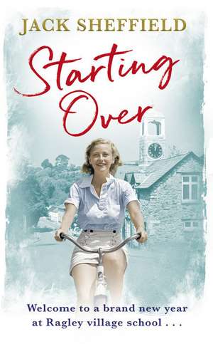 Sheffield, J: Starting Over de Jack Sheffield