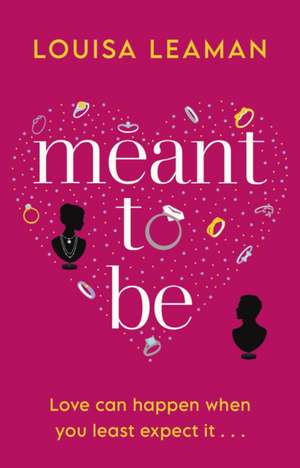 Meant to Be de Louisa Leaman