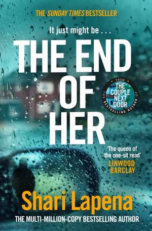 The End of Her de Shari Lapena