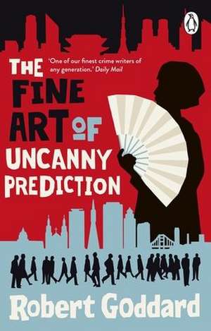 The Fine Art of Uncanny Prediction de Robert Goddard