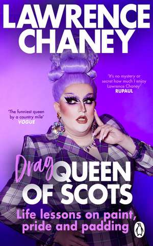 Drag Queen of Scots de Lawrence Chaney