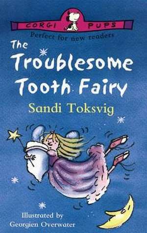 The Troublesome Tooth Fairy de Sandi Toksvig