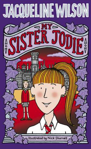 My Sister Jodie de Jacqueline Wilson