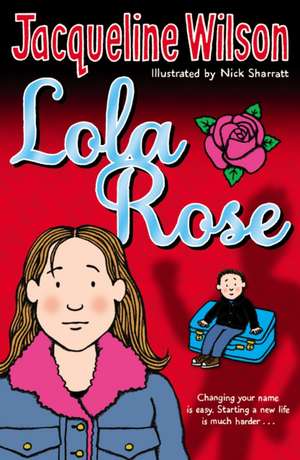 Wilson, J: Lola Rose