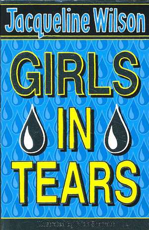 Girls in Tears de Jacqueline Wilson