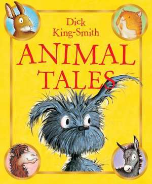 Animal Tales de Dick King-Smith