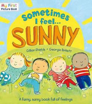 Sometimes I Feel Sunny de Gillian Shields