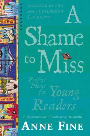 A Shame to Miss Poetry Collection 1 de Anne Fine