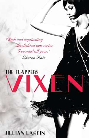 The Flappers: Vixen de Jillian Larkin