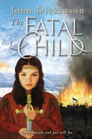 Fatal Child de John Dickinson