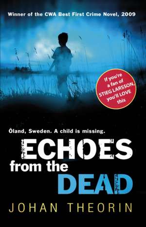 Echoes from the Dead de Johan Theorin