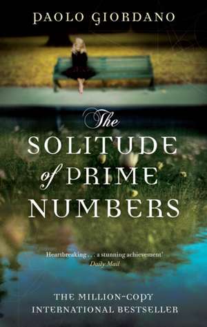 The Solitude of Prime Numbers de Paolo Giordano