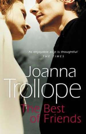 The Best Of Friends de Joanna Trollope