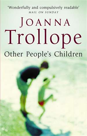 Other People's Children de Joanna Trollope