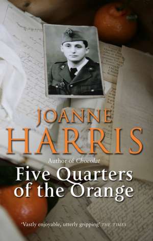 Five Quarters Of The Orange de Joanne Harris