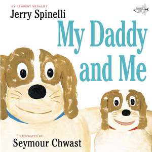 My Daddy and Me de Jerry Spinelli