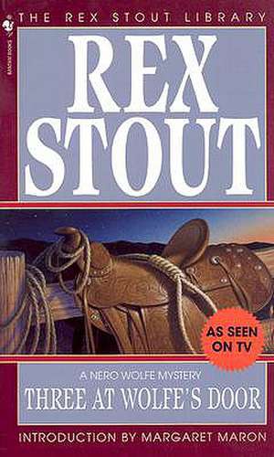 Three at Wolfe's Door de Rex Stout