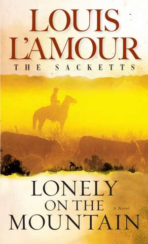 Lonely on the Mountain: The Sacketts de Louis L'Amour