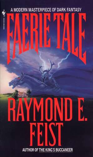 Faerie Tale de Raymond Feist