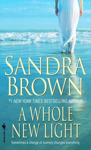 A Whole New Light de Sandra Brown