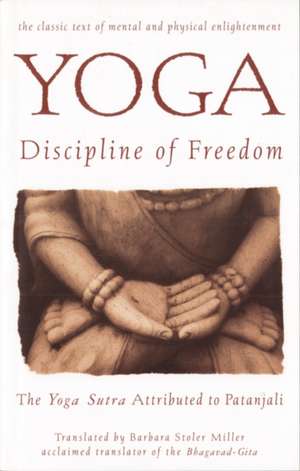 Yoga: The Yoga Sutra Attributed to Patanjali de Barbara Stoler Miller