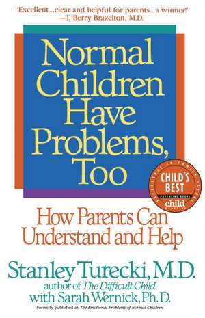 Normal Children Have Problems de Stanley Turecki