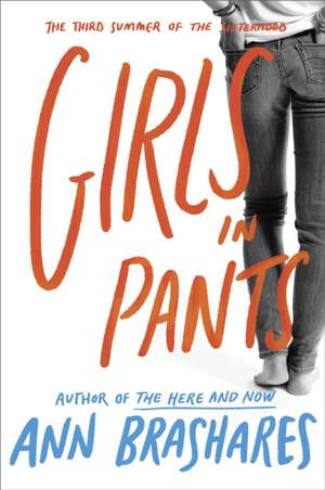 Girls in Pants: The Third Summer of the Sisterhood de Ann Brashares