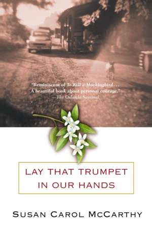 Lay That Trumpet in Our Hands de Susan Carol McCarthy