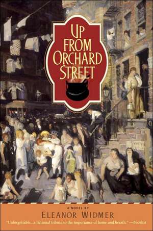 Up from Orchard Street de Eleanor Widmer