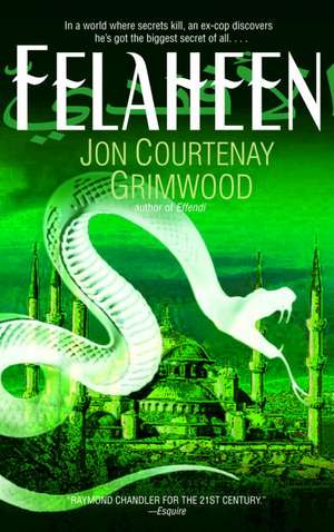 Felaheen: The Third Arabesk de Jon Courtenay Grimwood