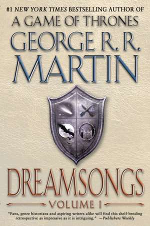 Dreamsongs, Volume I: Plato Versus Aristotle, and the Struggle for the Soul of Western Civilization de George R. R. Martin