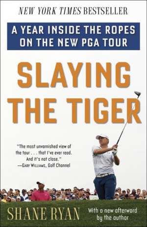 Slaying the Tiger de Shane Ryan