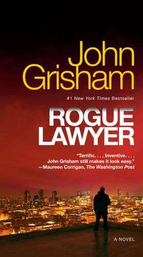 Rogue Lawyer de John Grisham