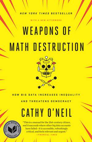 Weapons of Math Destruction de Cathy O'Neil