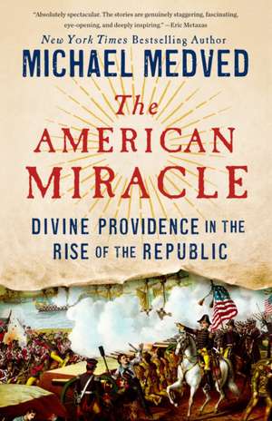 The American Miracle de Michael Medved