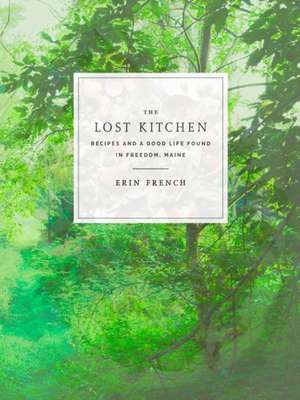 The Lost Kitchen de Erin French