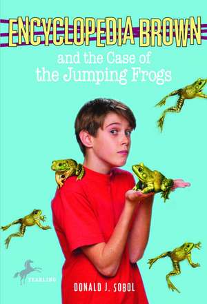 Encyclopedia Brown and the Case of the Jumping Frogs de Donald J. Sobol