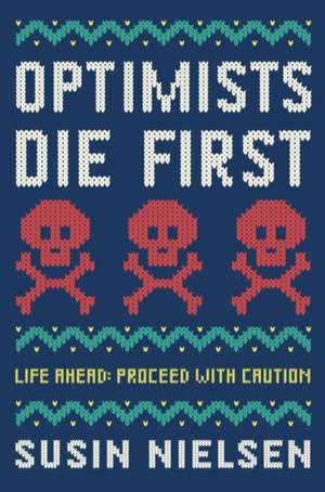 Optimists Die First de Susin Nielsen