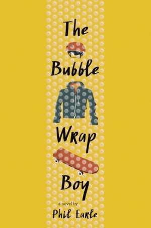 The Bubble Wrap Boy de Phil Earle