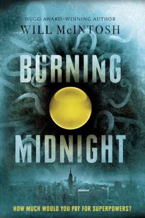 Burning Midnight de Will Mcintosh