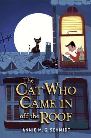 The Cat Who Came in Off the Roof de Annie M. G. Schmidt