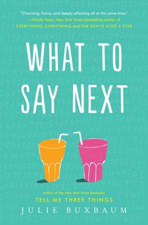 What to Say Next de Julie Buxbaum