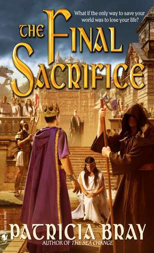 The Final Sacrifice de Patricia Bray