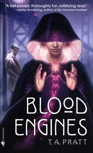 Blood Engines de T. A. Pratt