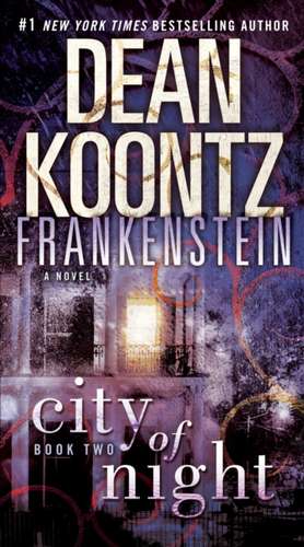 Frankenstein: City of Night de Dean R. Koontz