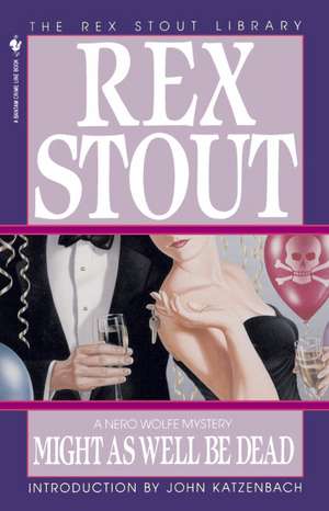 Might as Well Be Dead de Rex Stout